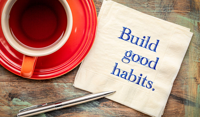 How Do You Improve Your Habits & Make New Good Ones!